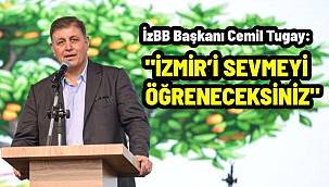 Başkan Tugay: İzmir'i sevmeyi öğreneceksiniz