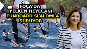 Foça, Funboard Slalom Yarışlarına Ev Sahipliği Yapacak