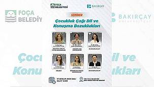 Foça'da "Çocukluk Çağı Dil ve Konuşma Bozuklukları" Semineri Düzenlenecek