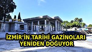 İzmir'in tarihi gazinoları yeniden doğuyor