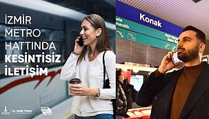 İzmir Metrosu'nda kesintisiz iletişim dönemi başlıyor