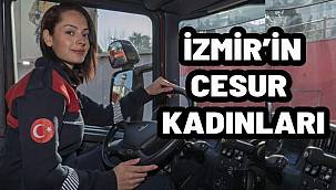 İzmir'in cesur kadınları her zorluğun üstesinden geliyor