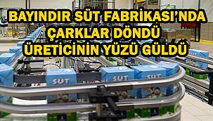 Bayındır Süt Fabrikası'nda çarklar döndü, üreticinin yüzü güldü