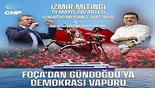 Foça'dan Gündoğdu'ya "Demokrasi Vapuru" ile Destek Yolculuğu