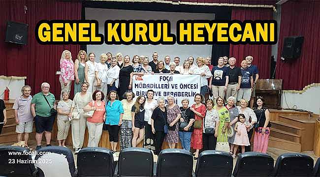 Foça Mübadilleri ve Öncesi Derneği İlk Genel Kurulunu Gerçekleştirdi