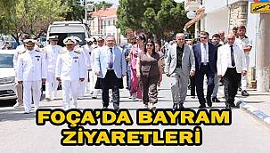 Foça protokolünden bayram ziyaretleri