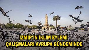 İzmir'in iklim eylemi çalışmaları Avrupa gündeminde