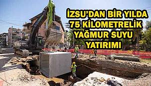 İZSU'dan bir yılda 75 kilometrelik yağmur suyu yatırımı