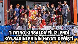 Tiyatro kırsalda filizlendi köy sakinlerinin hayatı değişti