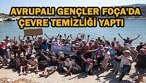 Foça'da Uluslararası Gençler Çevre Temizliğine Destek Verdi