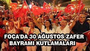 Foça'da 30 Ağustos Kutlamaları Yenifoça'dan Başladı