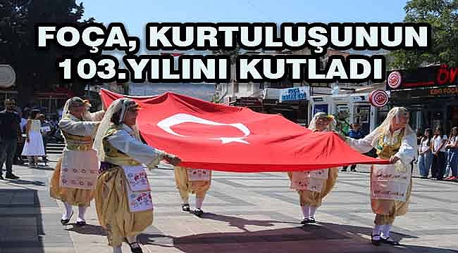 Foça'da Kurtuluş Coşkusu: 103. Yıl Gururu