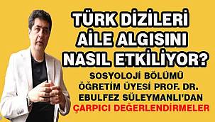 Diziler, Türk aile imajına zarar veriyor!