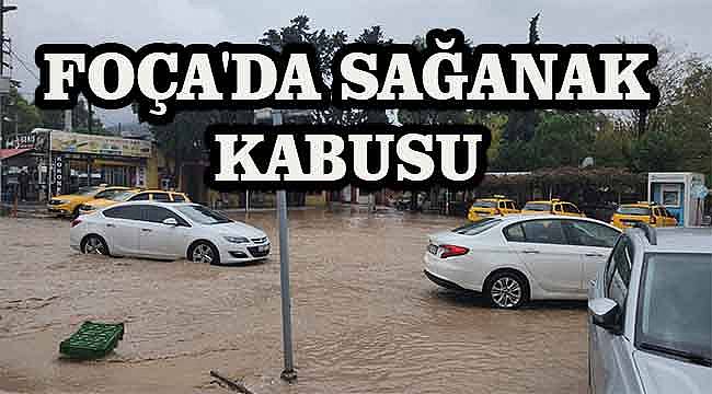 Foça'da Sağanak Yağış Sele Neden Oldu