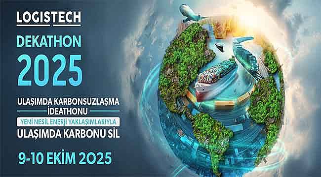 LOGISTECH 2025'te genç beyinler yarışacak!