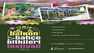 2. İzmir Balkon ve Bahçe Bitkileri Festivali 7 Kasım'da başlıyor! 