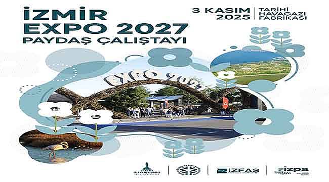 Başkan Tugay EXPO 2027 İzmir için yol haritası olacak çalıştayı başlattı
