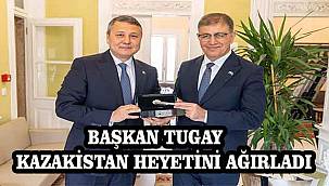 Başkan Tugay Kazakistan heyetini ağırladı