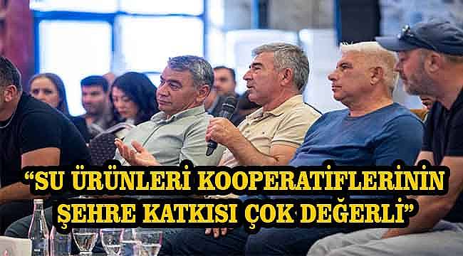 Başkan Tugay su ürünleri kooperatiflerinin temsilcileri ile buluştu