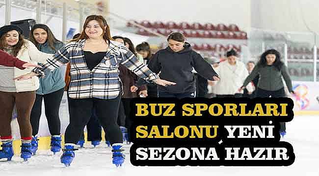 Buz Sporları Salonu yeni sezona hazır