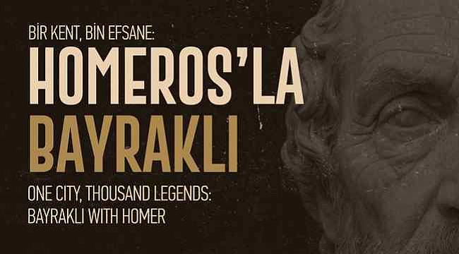 4. Uluslararası Bayraklı Homeros Sanat ve Edebiyat Festivali Başlıyor