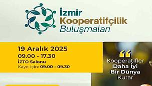 İzmir Kooperatifçilik Buluşmaları 19 Aralık'ta!