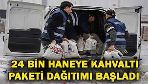 24 bin haneye kahvaltı paketi dağıtımı başladı