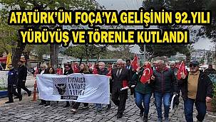 Atatürk'ün Foça'ya gelişinin 92. yılı kutlandı