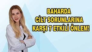  Baharda cilt sorunlarına karşı 7 etkili önlem!