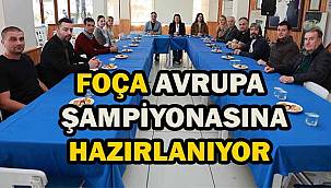 Foça'da Avrupa Şampiyonası Hazırlıkları: Konaklama Planlaması Netleşti