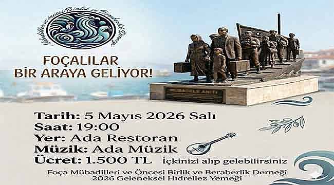 Foça Mübadilleri Derneği'nden Dev Organizasyon: "Hıdrellez'de Buluşuyoruz"