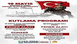 Foça'da 19 Mayıs coşkusu: Kutlama programı belli oldu